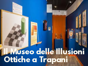 Il Museo delle Illusioni Ottiche a Trapani